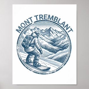 Mont Tremblant Canada Snowboarding Snowboarder  Poster