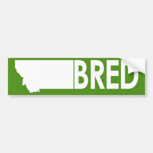 Montana Bred Bumper Sticker