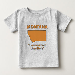 Montana - Harrison Ford Lives Here Baby T-Shirt