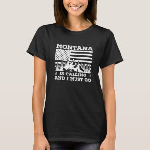 Montana Is Calling And I Must Go Winter Vacation T-Shirt