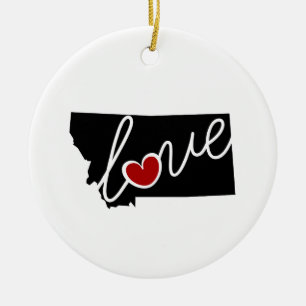 Montana Love!  Gifts for MT Lovers Ceramic Ornament