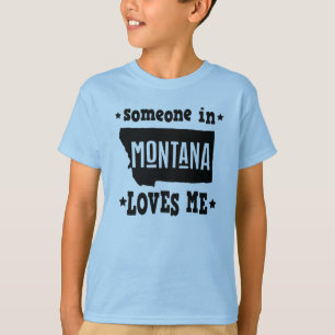 Montana Someone Loves Me T-Shirt