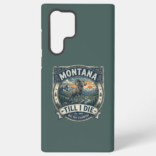“Montana Till I Die” Samsung Galaxy Case