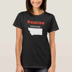 Montana Usa State America Travel Montanan Broadvie T-Shirt