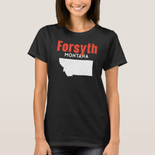 Montana Usa State America Travel Montanan Forsyth T-Shirt