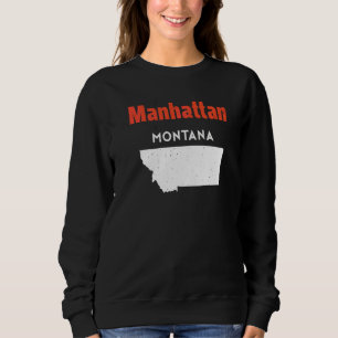 Montana Usa State America Travel Montanan Manhatta Sweatshirt