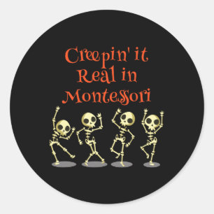 Montessori Creepin' It Real Halloween School Teach Classic Round Sticker
