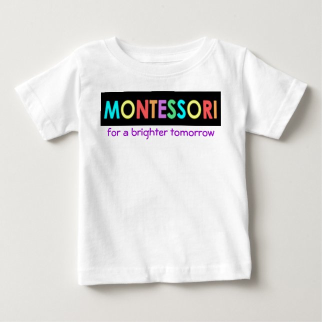 Montessori for a brighter tomorrow Baby/Toddler T Baby T-Shirt (Front)