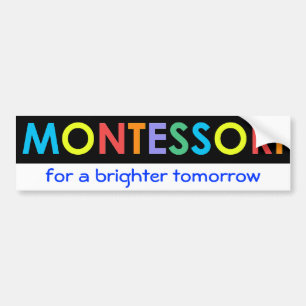 Montessori for a brighter tomorrow Bumper Sticker