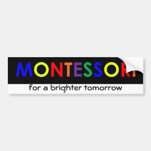 Montessori for a brighter tomorrow Bumper Sticker