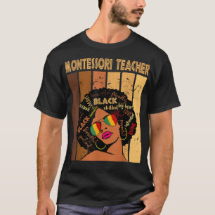 Montessori Teacher Afro African American Black His T-Shirt