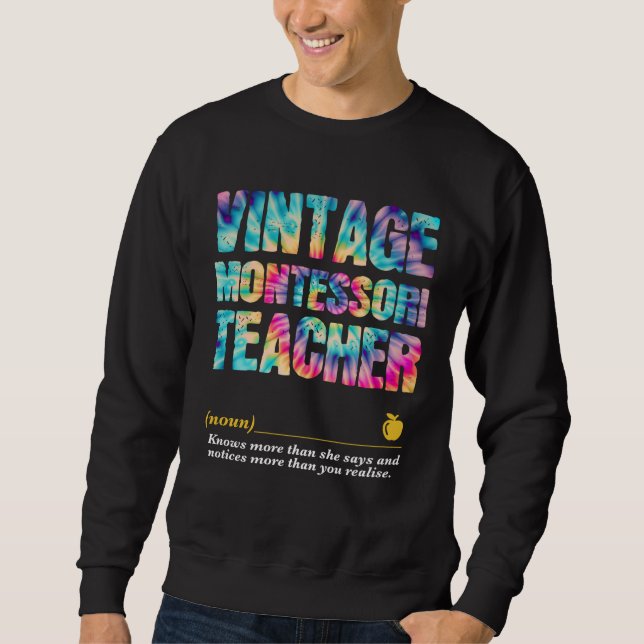 Montessori Teacher Appreciation Week Back to Schoo Sweatshirt (Front)