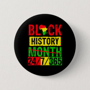 Month Cant Hold Our History 24 7 365 Black Junetee 6 Cm Round Badge
