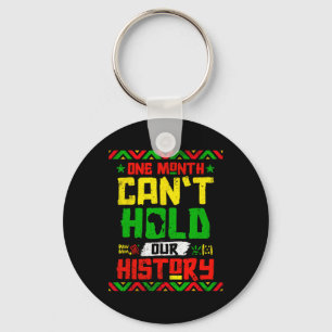Month Can't Hold Our History African Black Junetee Key Ring