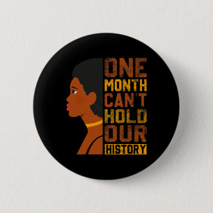 Month Can't Hold Our History Black History America 6 Cm Round Badge