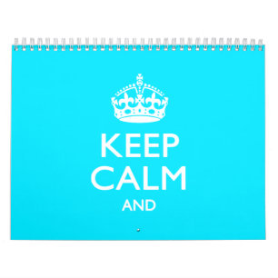 Monthly Personalised KEEP CALM AND Cyan Text Calendar
