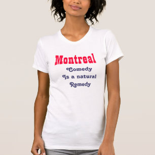 Montreal comedy T-Shirt