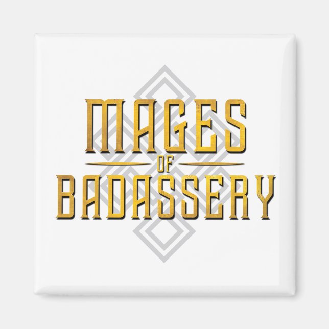 Monty & Strong - Mages of Badassery magnet (white) (Front)