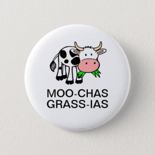 Moo-chas Grass-ias (Muchas Gracias) Button
