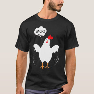 MOO CowChicken Chicken says Moo Cow Sound 'MOO T-Shirt