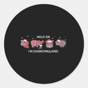 Moo Deng Christmas Hold On I'm Overstimulated Ba Classic Round Sticker