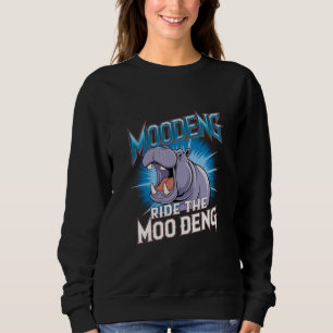 MOO DENG Hippo Ride The MOO DENG Sweatshirt