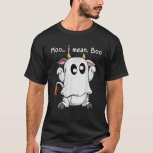 Moo I Mean Boo Ghost Cow Ghost Cow Halloween Farm T-Shirt