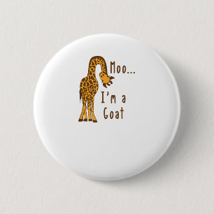 Moo I'm A Goat Giraffe Farm Animal  6 Cm Round Badge
