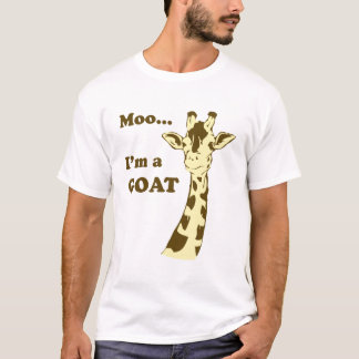 Moo...I'm a GOAT T-Shirt