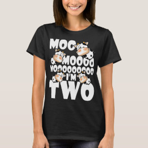 Moo Im Two 2nd Birthday Dairy Cow 2 Years Old T-Shirt