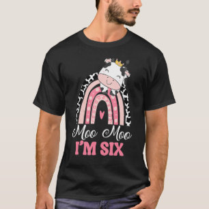 Moo Moo Im Six Birthday Girl Outfit 6th Bday For T T-Shirt