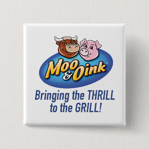 Moo & Oink "Thrill to the Grill" Button