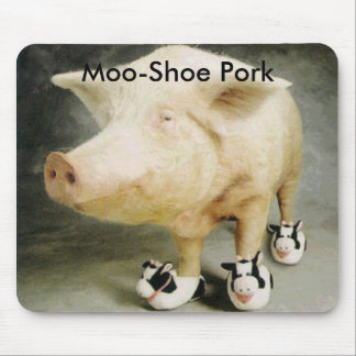 Moo-Shoe Pork Mouse Pad