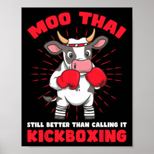 Moo Thai Better Than Kickboxing Design  Poster