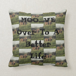 Moo....ve  Over! Cushion