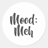 Mood: Meh Minimalist Funny