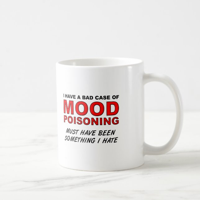 Mood Poisoning Funny Mug (Right)