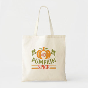 Mood Pumpkin Spice - Autumn Fall Vibes Tote Bag