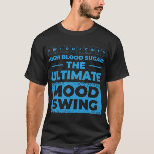 MOod Swing Diabetic Pancreas Diabetes Awareness Ty T-Shirt