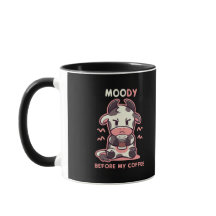 MOOdy Before my Coffee