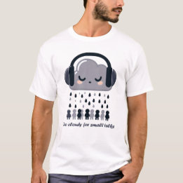  Moody Cloud – Too Cloudy for Small Talk T-Shirt