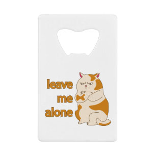 Moody fat cat leave me alone