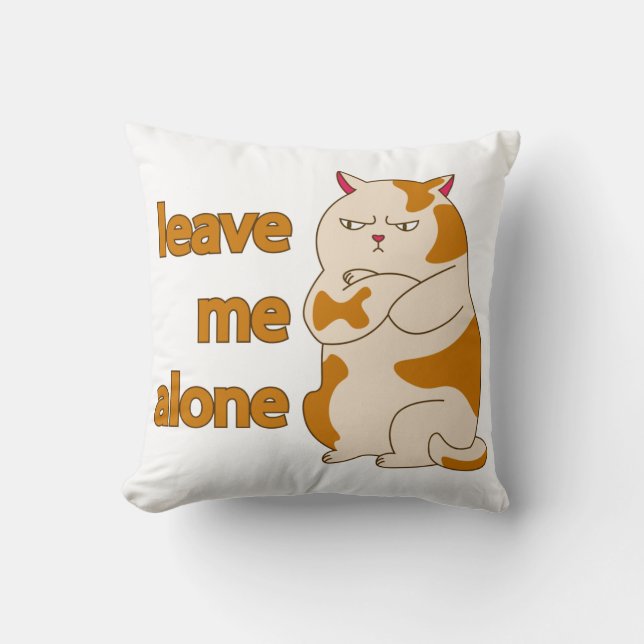 Moody fat cat leave me alone  cushion (Front)