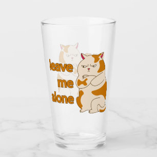 Moody fat cat leave me alone  glass