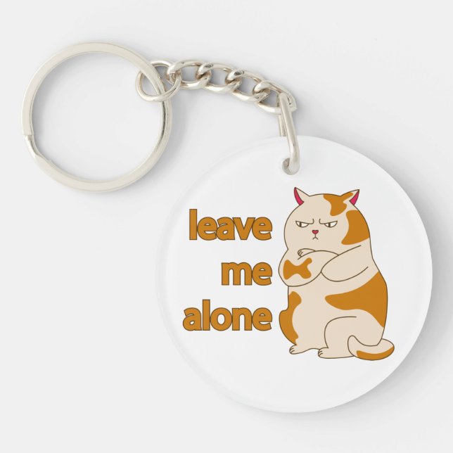 Moody fat cat leave me alone  key ring (Front)
