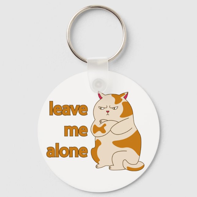 Moody fat cat leave me alone key ring (Front)