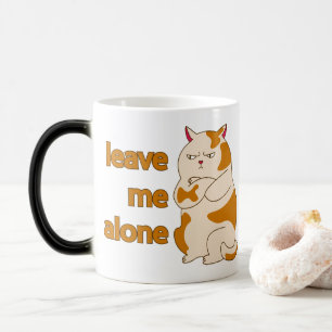 Moody fat cat leave me alone  magic mug