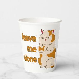 Moody fat cat leave me alone paper cups