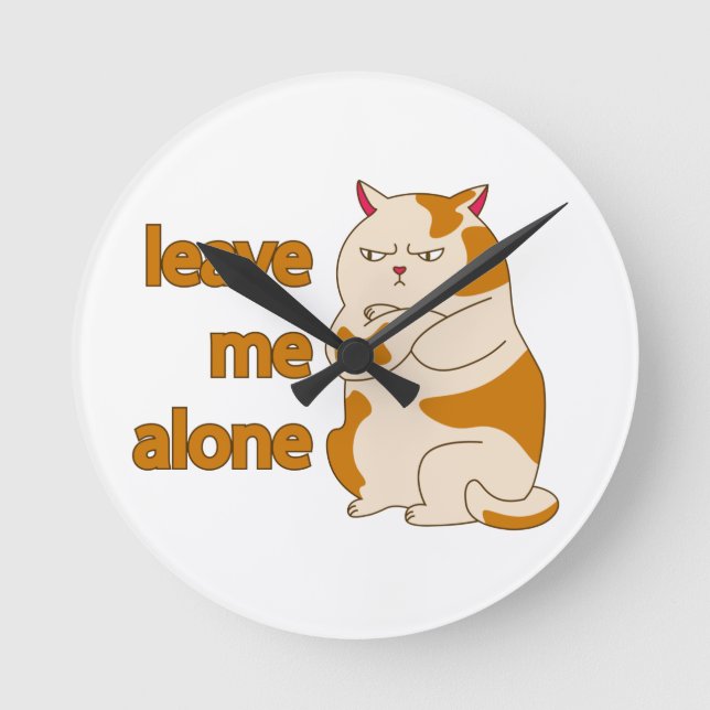 Moody fat cat leave me alone round clock (Front)