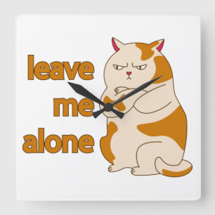 Moody fat cat leave me alone  square wall clock